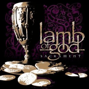 Lamb of God: Sacrament