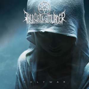 Thy Art is Murder-Holy War