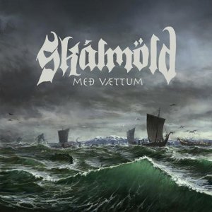 Skálmöld: Með Vættum