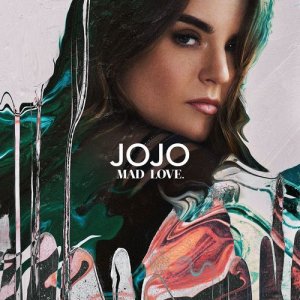 JoJo - Mad Love (Deluxe Edition)