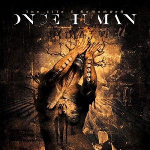 Once Human: The Life I Remember